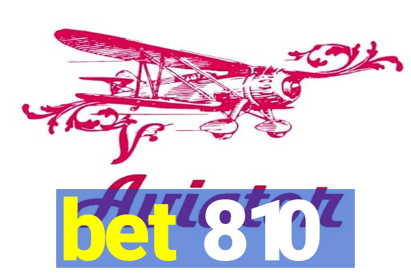 bet 810